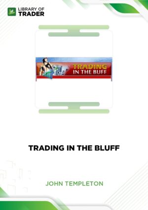 Trading in the Bluff – John Templeton