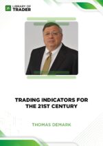 Trading Indicators for the 21st Century – Thomas Demark