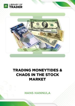 Trading Money Tides Chaos in the Stock Market – Hans Hannula