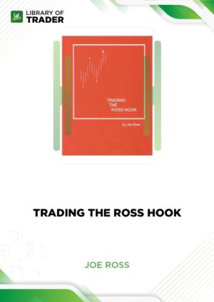 Trading the Ross Hook (tradingeducators.com) – Joe Ross