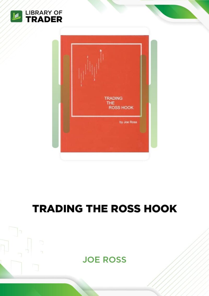 Trading the Ross Hook (tradingeducators.com) – Joe Ross