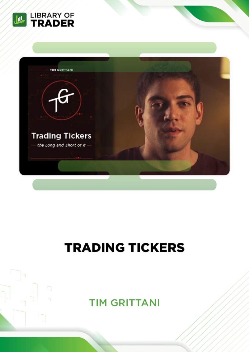 Trading Tickers – Tim Grittani