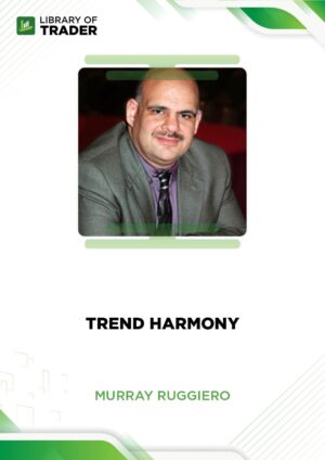 Trend Harmony – Murray Ruggiero
