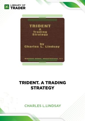 Trident. A Trading Strategy – Charles L.Lindsay