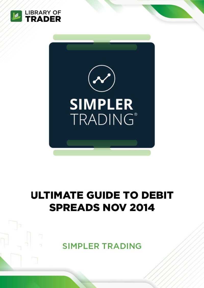 Ultimate Guide To Debit Spreads Nov 2014 – Simpler Trading