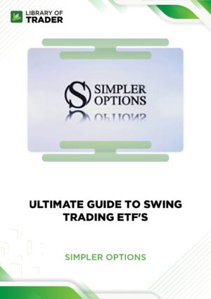 Ultimate Guide To Swing Trading ETF – Simpler Trading