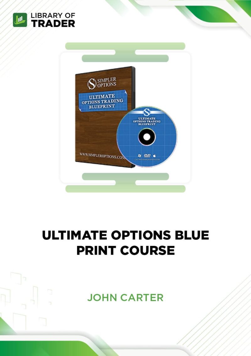 Ultimate Options Blueprint Course – John Carter