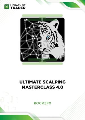 Ultimate Scalping Masterclass 4.0 – RockzFX