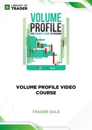 Volume Profile Video Course – Trader Dale