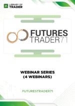 Webinar Series (4 Webinars) – Futures Trader 71