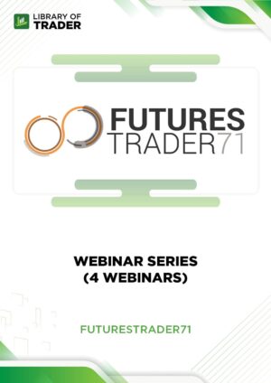 Webinar Series (4 Webinars) – Futures Trader 71