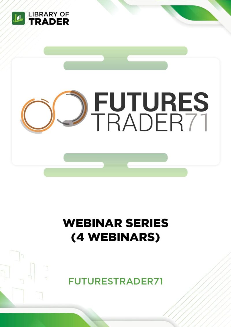 Webinar Series (4 Webinars) – Futures Trader 71