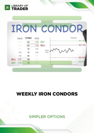 Weekly Iron Condors – Simpler Options