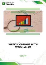 Weekly Options with WeeklyMAX – Udemy