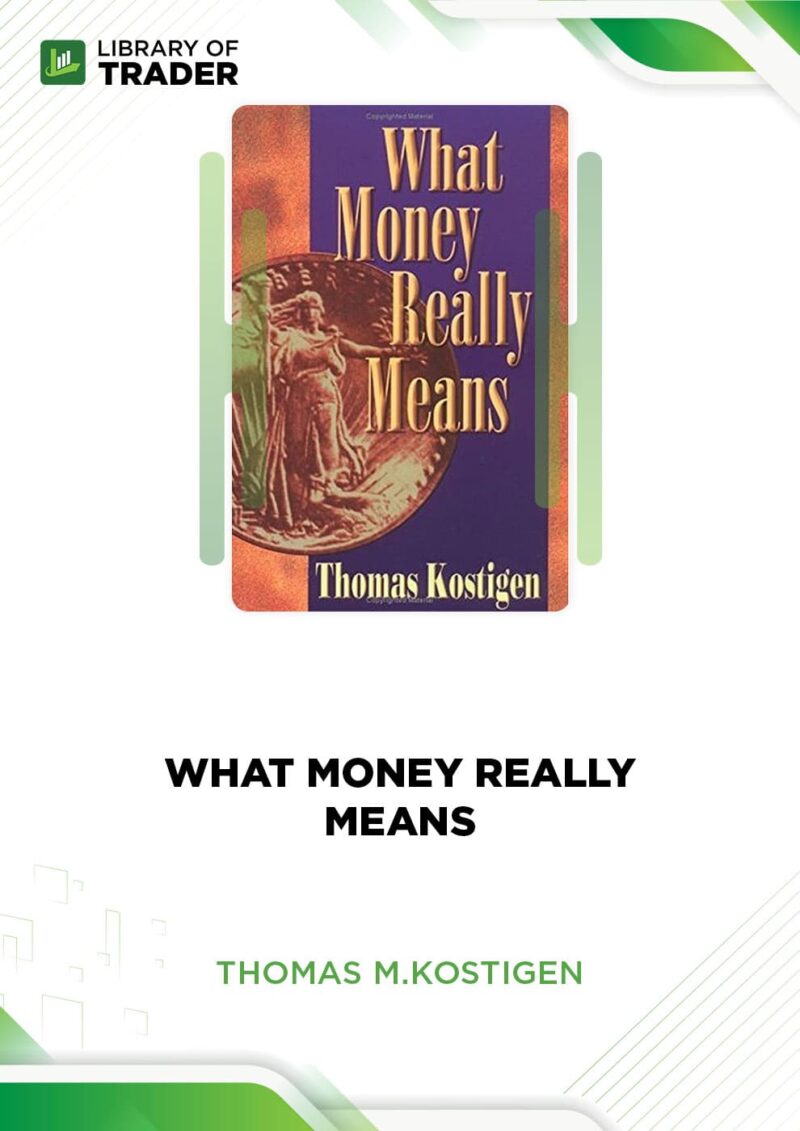 What Money Really Means – Allworth Press and Thomas M. Kostigen
