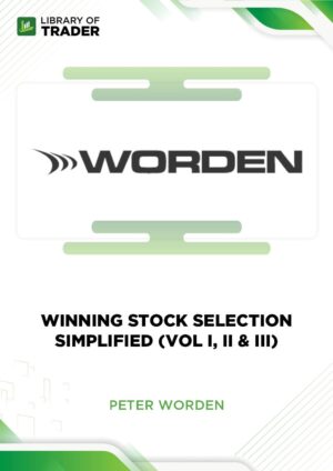Winning Stock Selection Simplified (Vol I, II & III) – Peter Worden