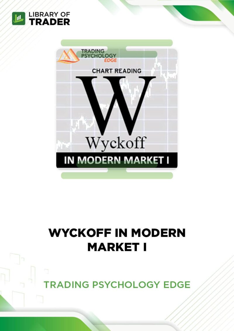 Wyckoff in Modern Market I – Trading Psychology Edge