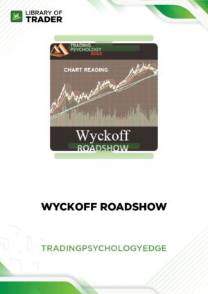 Wyckoff Roadshow – Trading Psychology Edge