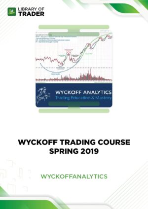 Wyckoff Trading Course Spring 2019 – Wyckoff Analytics